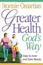 Cover art for Greater Health God's Way: Seven Steps to Inner and Outer Beauty