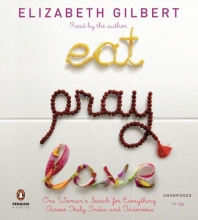 Cover art for Eat, Pray, Love: One Woman's Search for Everything Across Italy, India and Indonesia