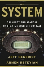 Cover art for The System: The Glory and Scandal of Big-Time College Football