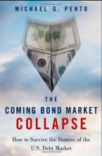 Cover art for The Coming Bond Market Collapse: How to Survive the Demise of the U.S. Debt Market