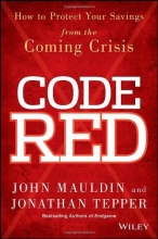 Cover art for Code Red: How to Protect Your Savings From the Coming Crisis