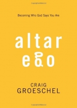Cover art for Altar Ego: Becoming Who God Says You Are