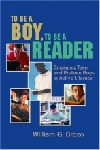 Cover art for To Be a Boy, to Be a Reader: Engaging Teen and Preteen Boys in Active Literacy