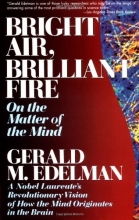 Cover art for Bright Air, Brilliant Fire: On The Matter Of The Mind