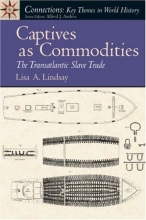 Cover art for Captives as Commodities: The Transatlantic Slave Trade