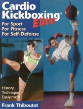 Cover art for Cardio Kickboxing Elite: For Sport, For Fitness, For Self-Defense
