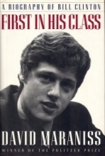 Cover art for First in His Class: A Biography Of Bill Clinton