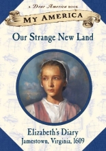 Cover art for My America: Our Strange New Land,  Elizabeth's Jamestown Colony Diary, Book One