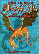 Cover art for How To Draw Dragons and Other Mythical Creatures