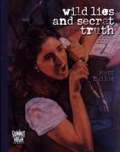 Cover art for Wild Lies and Secret Truth (Summit High)