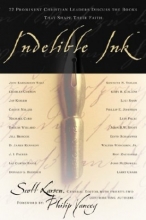 Cover art for Indelible Ink: 22 Prominent Christian Leaders Discuss the Books That Shape Their Faith