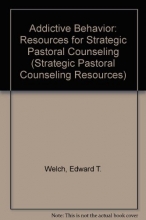 Cover art for Addictive Behavior: Resources for Strategic Pastoral Counseling (Strategic Pastoral Counseling Resources)