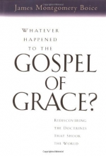 Cover art for Whatever Happened to The Gospel of Grace?: Rediscovering the Doctrines that Shook the World