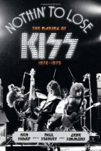 Cover art for Nothin' to Lose: The Making of KISS (1972-1975)