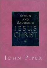 Cover art for Seeing and Savoring Jesus Christ