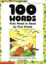 Cover art for 100 Words Kids Need To Read By 2nd Grade: Sight Word Practice to Build Strong Readers