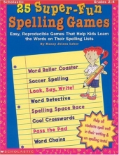 Cover art for 25 Super-Fun Spelling Games (Grades 2-4)