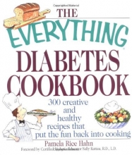 Cover art for The Everything Diabetes Cookbook: 300 Creative and Healthy Recipes That Put the Fun Back into Cooking