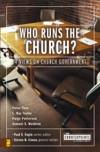 Cover art for Who Runs the Church?: 4 Views on Church Government (Counterpoints: Church Life)