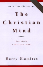 Cover art for The Christian Mind: How Should a Christian Think?