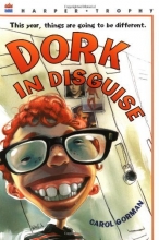 Cover art for Dork in Disguise (Harper Trophy Books)