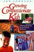 Cover art for Growing Compassionate Kids:  Helping Kids See Beyond Their Backyard