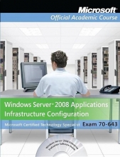 Cover art for Exam 70-643 Windows Server 2008 Applications Infrastructure Configuration