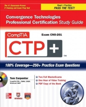Cover art for CompTIA CTP+ Convergence Technologies Professional Certification Study Guide (Exam CN0-201) (Certification Press)