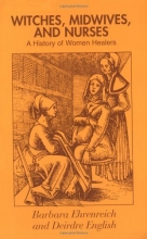 Cover art for Witches, Midwives and Nurses: A History of Women Healers (Glass Mountain Pamphlets)