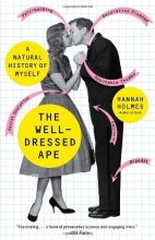 Cover art for The Well-Dressed Ape: A Natural History of Myself