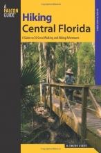 Cover art for Hiking Central Florida: A Guide to 30 Great Walking and Hiking Adventures (Regional Hiking Series)