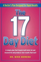 Cover art for The 17 Day Diet: A Doctor's Plan Designed to Target Both Belly Fat and Visceral Fat for Fast Results That Last!
