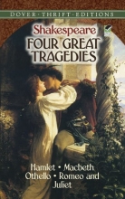 Cover art for Four Great Tragedies: Hamlet, Macbeth, Othello, and Romeo and Juliet (Dover Thrift Editions)
