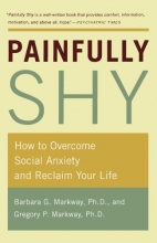 Cover art for Painfully Shy: How to Overcome Social Anxiety and Reclaim Your Life