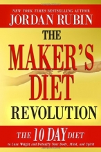 Cover art for The Maker's Diet Revolution: The 10 Day Diet to Lose Weight and Detoxify Your Body, Mind and Spirit