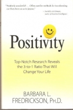 Cover art for Positivity: Top-notch Research Reveals the 3 to 1 Ratio That Will Change Your Life