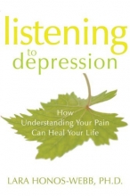 Cover art for Listening to Depression: How Understanding Your Pain Can Heal Your Life