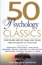Cover art for 50 Psychology Classics: Who We Are, How We Think, What We Do