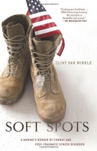 Cover art for Soft Spots: A Marine's Memoir of Combat and Post-Traumatic Stress Disorder