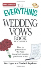 Cover art for The Everything Wedding Vows Book: How to personalize the most important promise you'll ever make