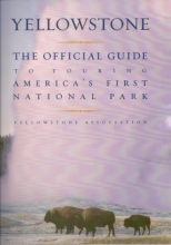 Cover art for Yellowstone: The Official Guide to Touring America's First National Park