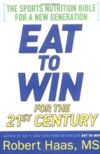 Cover art for Eat To Win For the 21st Century