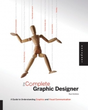 Cover art for The Complete Graphic Designer: A Guide to Understanding Graphics and Visual Communication