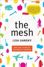 Cover art for The Mesh: Why the Future of Business Is Sharing