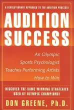 Cover art for Audition Success : An Olympic Sports Psychologist Teaches Performing Artists How to Win