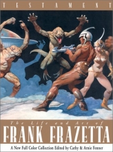 Cover art for Testament: A Celebration of the Life & Art of Frank Frazetta