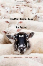 Cover art for How Many Friends Does One Person Need?: Dunbar's Number and Other Evolutionary Quirks