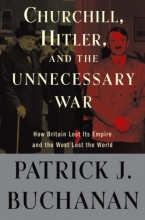 Cover art for Churchill, Hitler, and "The Unnecessary War": How Britain Lost Its Empire and the West Lost the World