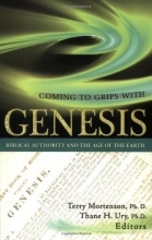 Cover art for Coming to Grips with Genesis: Biblical Authority and the Age of the Earth