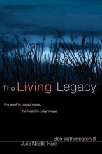 Cover art for The Living Legacy: The Soul in Paraphrase, the Heart in Pilgrimage